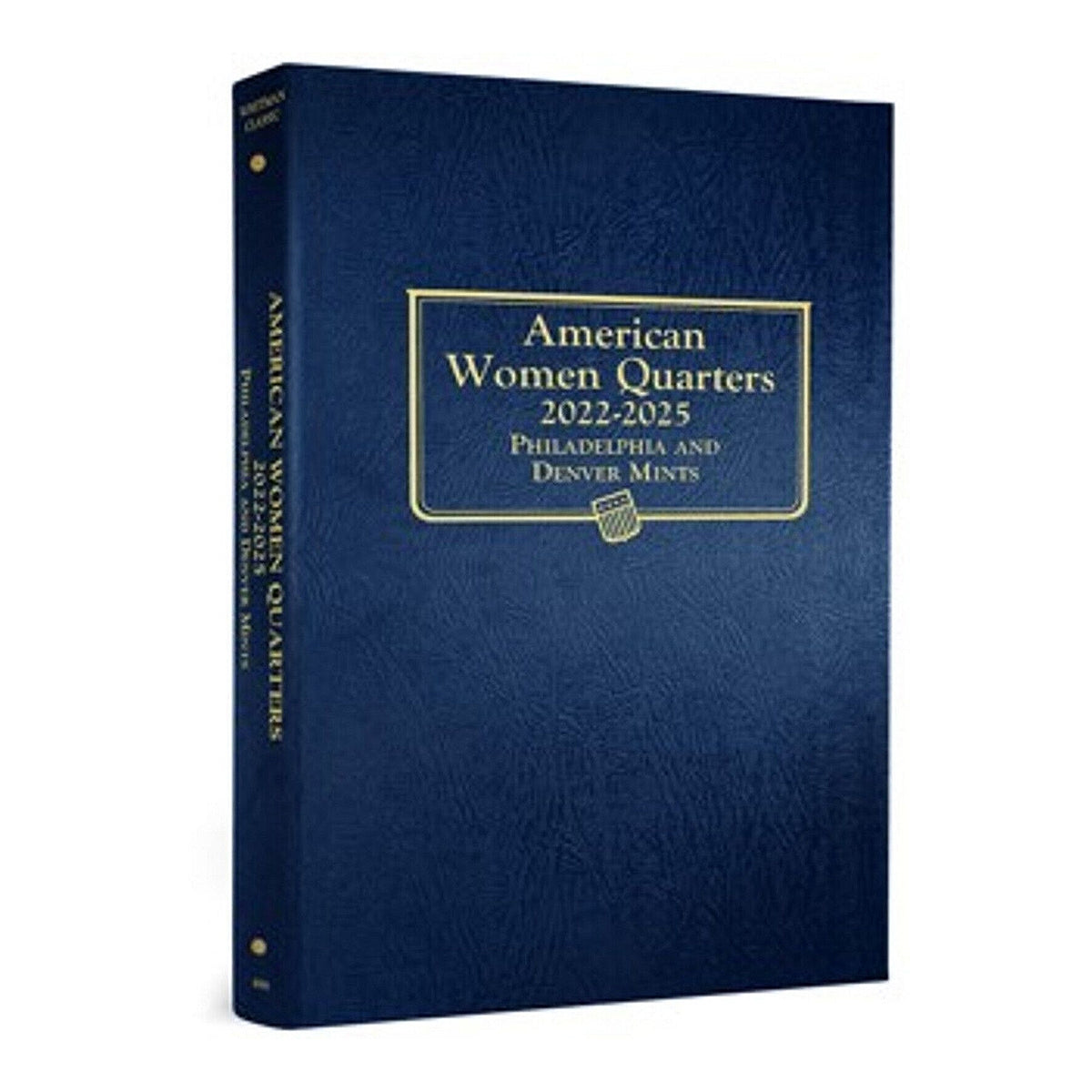 2022 - 2025 S Clad Proof American Women Quarter Sets with Whitman Classics #5150 Archival Quality Album